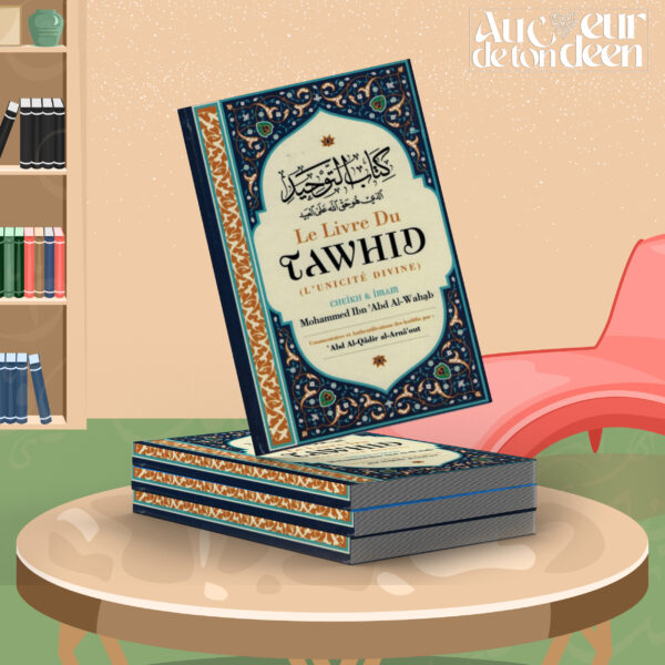 Le Livre Du Tawhid (L'unicité Divine), De Mohammed Ibn Abd Al Wahhab